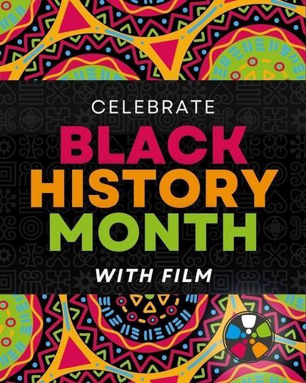 Text in a black box over a colorful patterned background says: "Celebrate Black History Monty with Film." The Journeys in Film logo is in the bottom right corner.