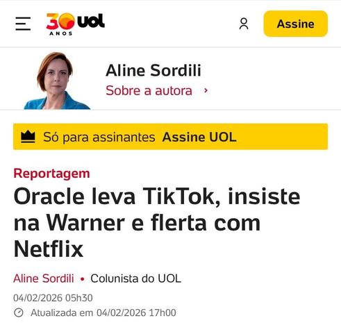 A imagem apresenta um cabeçalho de notícias com um artigo de Aline Sordili, discutindo o envolvimento da Oracle com TikTok, Warner e Netflix. A publicação é da UOL, datada de 4 de fevereiro de 2026.