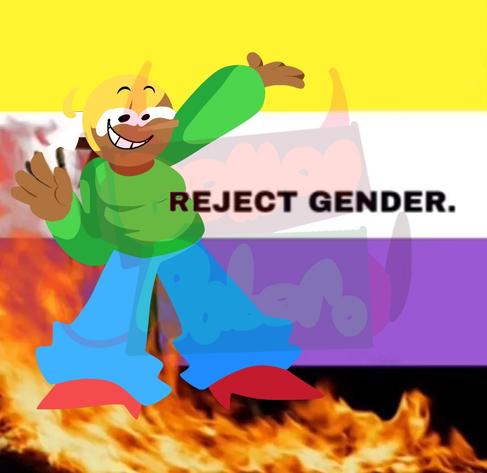 Reject gender.