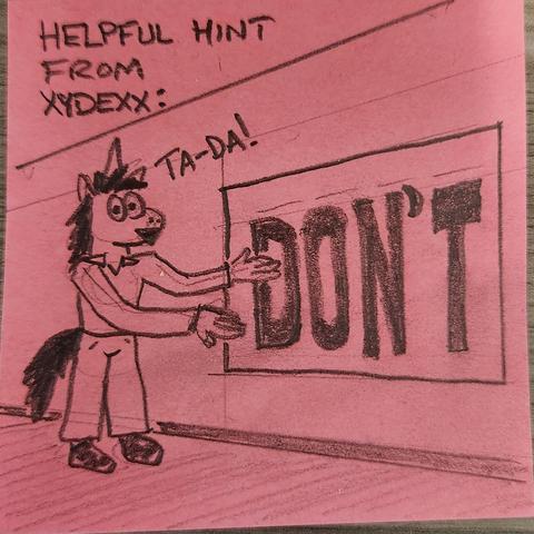 A quick pencil sketch on a pink post-it note of Xydexx standing in front of a screen with the word DON'T written on it in huge bold letters. Xydexx says: "TA-DA!"
