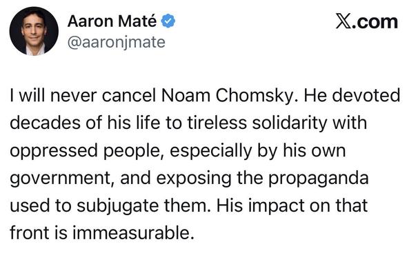Mate post on X saying “I will never cancel Chomsky”