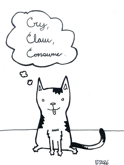 a black and white cat sticks its tongue out and thinks, in cursive: "Cry, Claw, Consume."