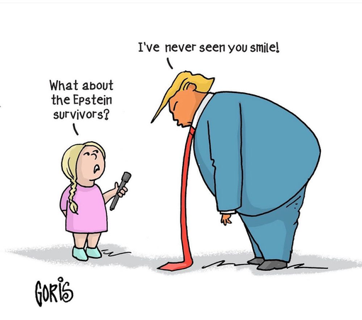 Cartoon of Trump responding to Caitlin Collins question about Epstein survivors...'I've never seen you smile'
