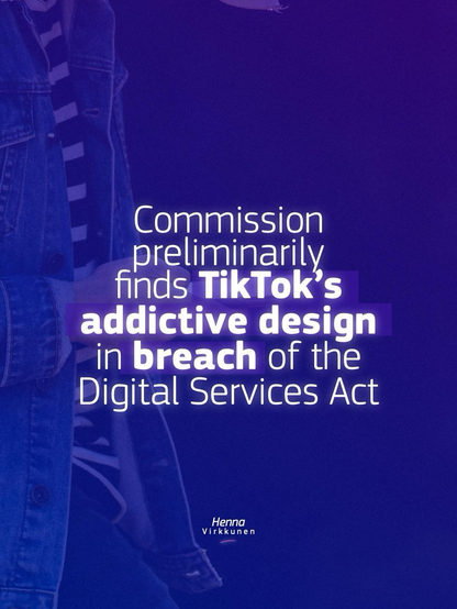 Visual quote: Commission preliminarily finds TikTok’s addictive design in breach of the Digital Services Act.