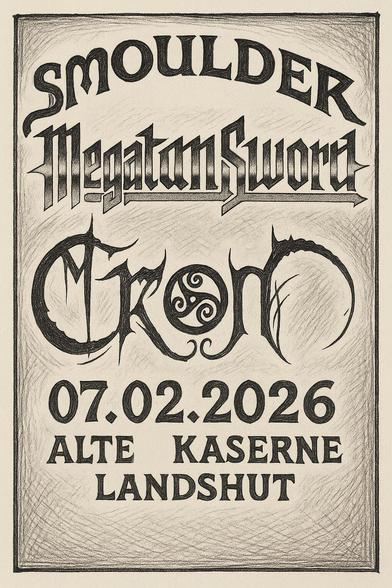 Konzertflyer mt Smoulder, Megaton Sword, Crom am 07.02.2026 in der Alten Kaserne, Landshut.