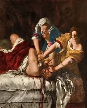 Judith Slaying Holofernes by Artemisia Gentileschi (c. 1614–1620): Known for its intense naturalism and violence, this version shows Judith and her maid physically struggling to pin down and behead Holofernes, with blood spurting dramatically. It is often interpreted as an expression of female rage related to the artist's own experience with sexual assault and the subsequent trial.