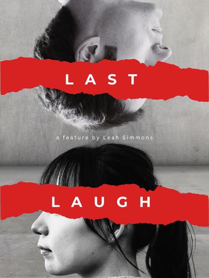 LAST LAUGH, a feature by Leah Simmons

Image of a woman and man in black and white facing opposite ways, he to the right and she to the left, text of title over torn red paper.