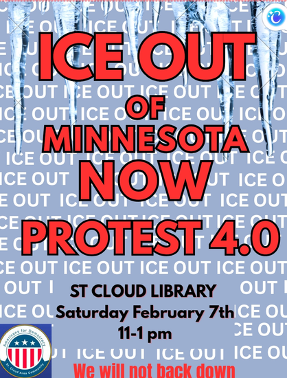 ICE OUT poster for the protest in front of st cloud library on Feb 7, 11am-1pm