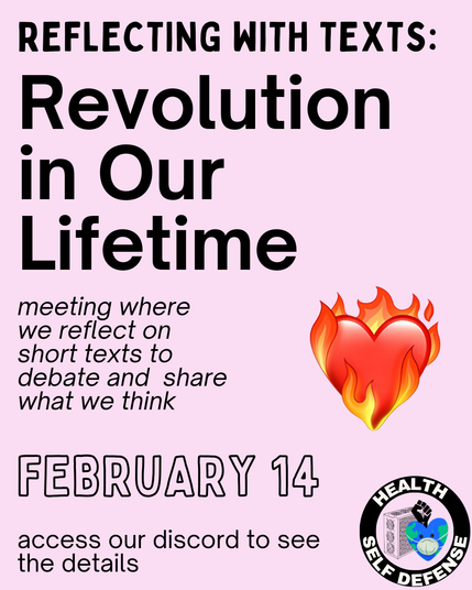 February 14

reflecting with texts:
meeting where we reflect on short texts to debate and  share what we think

Revolution in Our Lifetime

access our discord to see the details