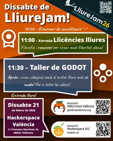 Sábado de LliureJam. ¡Entrada libre! Sábado 21 de febrero de 2026, en Hackerspace València (Carrer de Francesc Martínez 19, València). A las 10:00, almuerzo. A las 11:00, charla de licencias libres. A las 11:30 taller de Godot. Organizado por GNU/Linux València y Hackerspace València.
