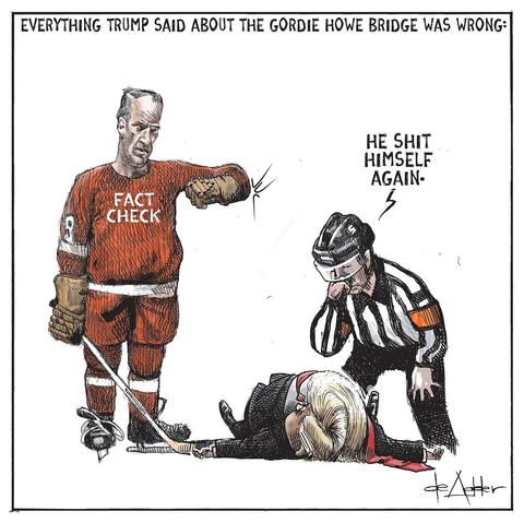 EVERYTHING TRUMP SAID ABOUT THE GORDIE HOWE BRIDGE WAS WRONG:

HE SHIT HIMSELF AGAIN•