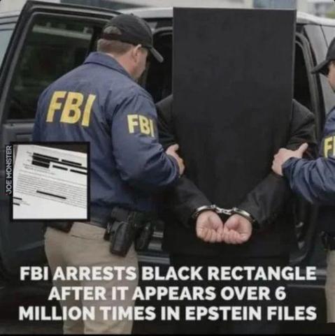 FBI ARRESTS BLACK RECTANGLE AFTER IT APPEARS OVER 6 MILLION TIMES IN EPSTEIN FILES