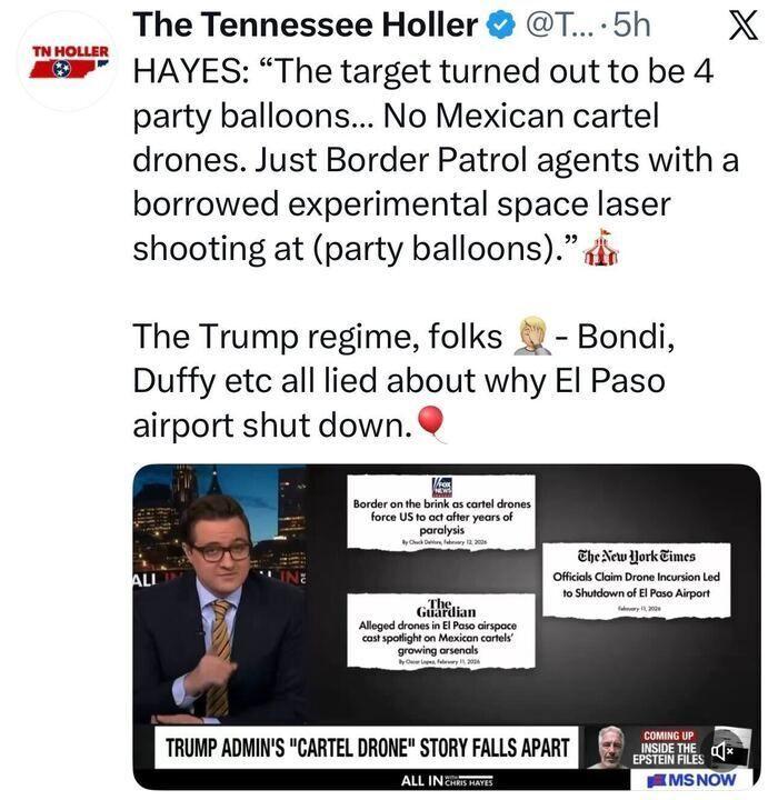 Screenshot of a post by The Tennessee Holler quoting Chris Hayes saying the alleged cartel drone threat in El Paso turned out to be party balloons, with Border Patrol agents using a borrowed experimental space laser. Below is an MSNBC segment showing headlines about cartel drones and the chyron: “TRUMP ADMIN’S ‘CARTEL DRONE’ STORY FALLS APART.”