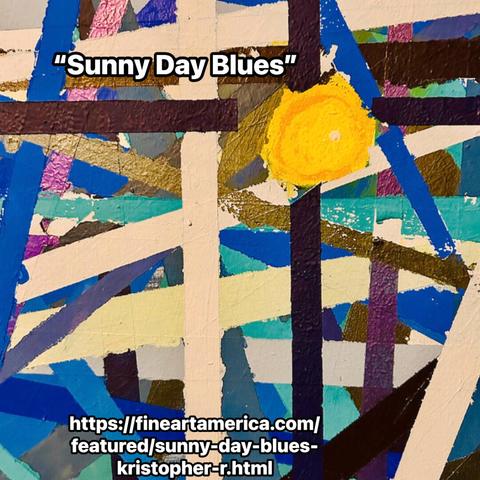 https://fineartamerica.com/featured/sunny-day-blues-kristopher-r.html