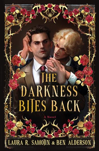 Book cover. "The darkness bites back" by LauraSamotin and Ben Alderson. 
A  blond man stands behind the dark haired man and pulls him by the hair, while pulling hiis shirt  collar with another hand. They both have blood on their lips. 

Thhe cover is framed with luxurious ornament of roses, thorns and antlers.