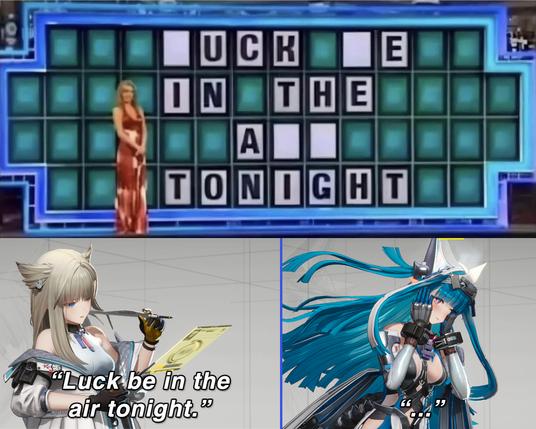 "Wheel Of Fortune" game show board showing a full phrase with a few missing letters "_UCK _E IN THE A__ TONIGHT". Perlica is looking uninterested and saying "Luck be in the air tonight." Last rite is blushing and looking away.