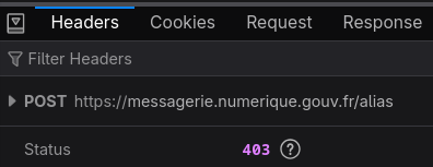 Console firefox pour la création d'alias de messagerie via la méthode http POST pour la messagerie du gouvernement français.
On peut voir que la réponse à la requête est un code http 403