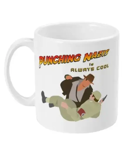 A mug of Indiana Jones punching a Nazi.

The slogan says "Punching Nazis is always cool"