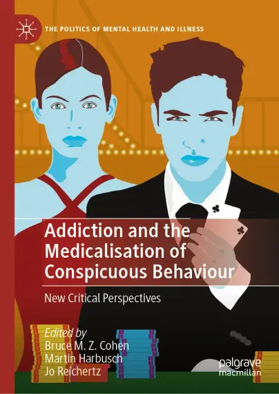 Buchcover„Addiction and the Medicalisation of Conspicuous Behaviour”, Januar 2026 (Palgrave Macmillan)