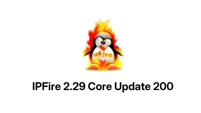 The image shows the IPFire logo with the IPFire 2.29 Core Update 200 text under it.