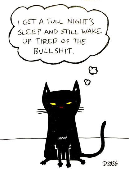 a black cat with yellow eyes and a pink nose sits and thinks "i get a full night's sleep and still wake up tired of the bullshit."