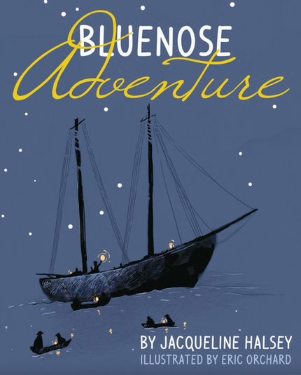 Book cover for Bluenose Adventure by Jacqueline Halsey, ill. by Eric Orchard (Formac Publishing): Share in the adventure and excitement of a young boy's life aboard a working ship, the Bluenose on the Grand Banks. Here's a true-to-life adventure story. Arty is a 10-year-old boy who gets the chance of a lifetime -- he's hired to go on the maiden voyage of the famous schooner Bluenose in 1921. Young readers will delight in joining along with Arty as he learns his way around the ship amidst the dangers, excitement and intrigue of working on a fishing schooner. When Arty climbs to the top of a mast and spots another ship heading toward Bluenose on a collision course, even the captain is grateful for his help. Once he's back in Bluenose's home port of Lunenburg, Arty has a real adventure to share with his family and friends. In this story, based on the real experiences of young boys who worked on board Bluenose in the 1920s, Jacqueline Halsey has created a book that celebrates the story of the ship and her famous captain Angus Walters. https://formac.ca/product/bluenose-adventure/