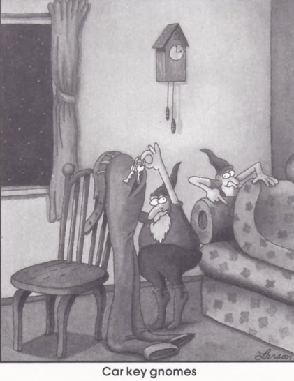 Gary Larson monochrome cartoon of two gnomes in a home taking car keys from pants pocket to hide them under the couch pillow