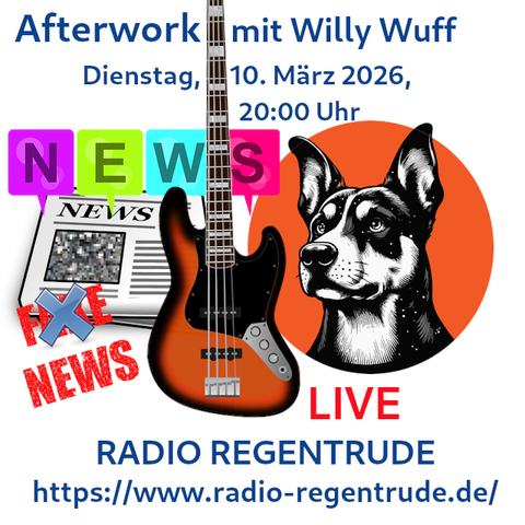 🇩🇪 Plakat zur heutigen Radiosendung mit LIVE-Moderation „Afterwork mit Willy Wuff“.Bild (ohne Text): Pixabay, kein Bildquellennachweis erforderlich.
🇬🇧 Poster with details of today's radio show /w presenter „Afterwork /w Willy Wuff“. Image (without text): Pixabay, no image creds needed.