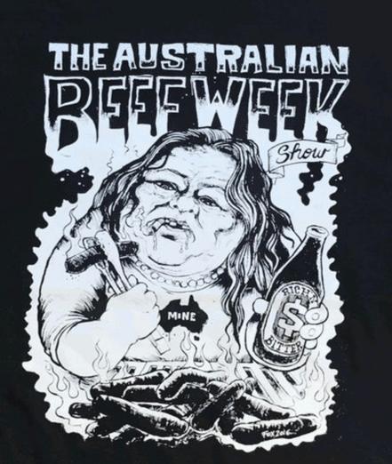 THE AUSTRALIAN BEEF WEEK SHOW
featuring a 70 year old billionaire holding a RICH'N'BITTER BEER, wearing a t-shirt of australia with the words MINE.
Australia remains one of the world’s largest consumers of beef, ranked third behind Argentina and the United States, with per capita consumption in 2023 averaging 23.4kg.