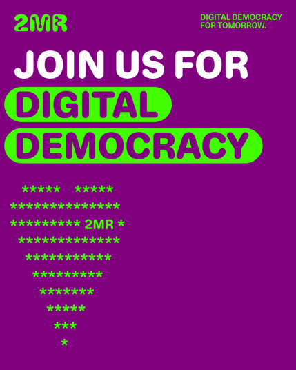 Das pinke Sharepic zeigt ein Herz aus Sternsymbolen * und folgenden Text:
2MR Digital Democracy For Tomorrow
Join Us For Digital Democracy