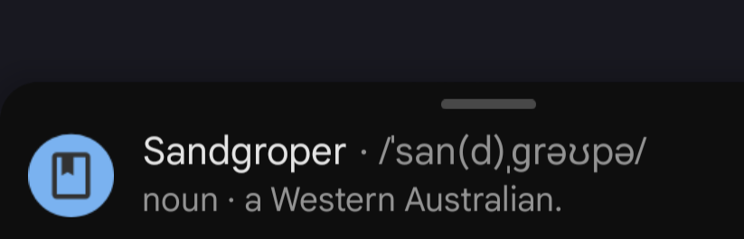 @ Sandgroper - /'san(d) graupa/
noun - a Western Australian.