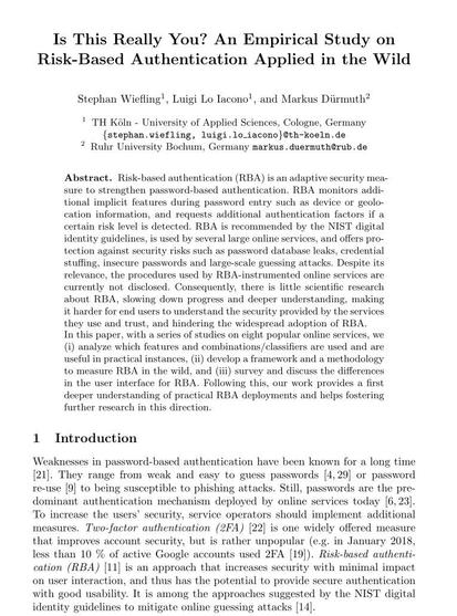 Academic paper title: “Is This Really You? An Empirical Study on Risk-Based Authentication Applied in the Wild.” Authors: Stephan Wiefling, Luigi Iocono, and Markus Dürmuth. The abstract discusses risk-based authentication (RBA) as a security measure that adapts authentication based on detected risk factors like device or location data. The study analyzes RBA deployments across eight popular online services to understand its real-world usage, develop measurement frameworks, and evaluate user experience—aiming to improve understanding and adoption of this secure authentication method.