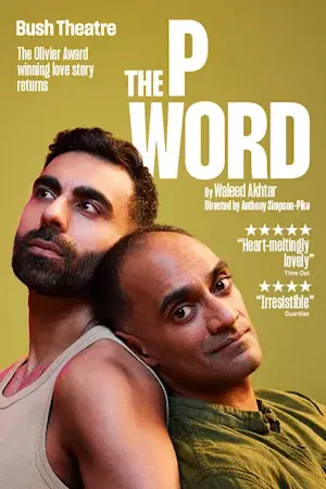 The P Word. Bush Theatre.