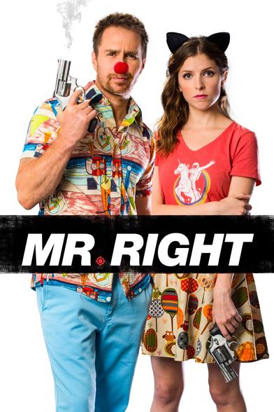 Mr. Right movie poster. Sam Rockwell has a red clown nose on and is dressed super colorfully. Anna Kendrick has cat ears on, wearing a skirt and a shirt that has an astronaut riding a unicorn through a rainbow hoop.
