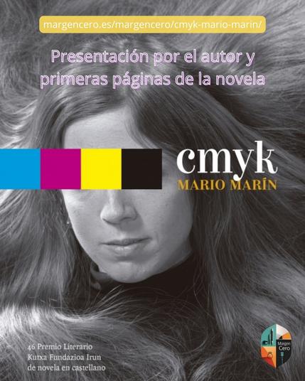 🌈 «CMYK» (Los aciertos & Pepitas, 2025), presentación y primeras páginas de la novela de Mario Marín
👉 https://margencero.es/margencero/cmyk-mario-marin/