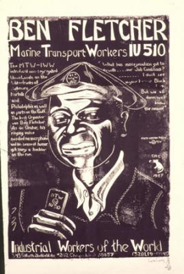 Print of Ben Fletcher, in a cap with an IWW button. Above him it reads, Marine Transport Workers IU 510. Artwork by IWW member Carlos Cortez.