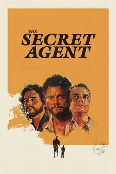 Movie poster for The Secret Agent. Painted in warm amber and cream tones, three men's faces emerge from loose brushstrokes — expressive, slightly weathered, each gazing in a different direction. Below them, two small silhouetted figures walk together against a white background, suggesting a father and son on the run. A faded government stamp marks the lower right corner. The design evokes vintage 1970s political cinema.