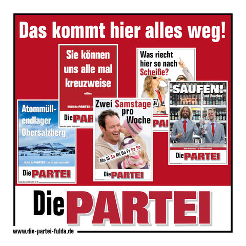 "Das kommt hier alles weg!" steht über einer Auswahl von Plakaten der Partei Die PARTEI.