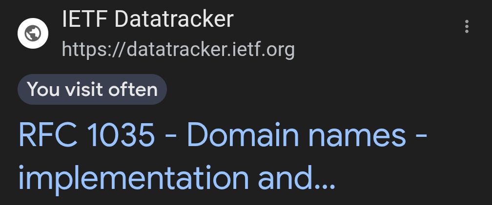 Google search result for RFC 1035 - Domain names - implementation and specification There is a little "you visit often" label