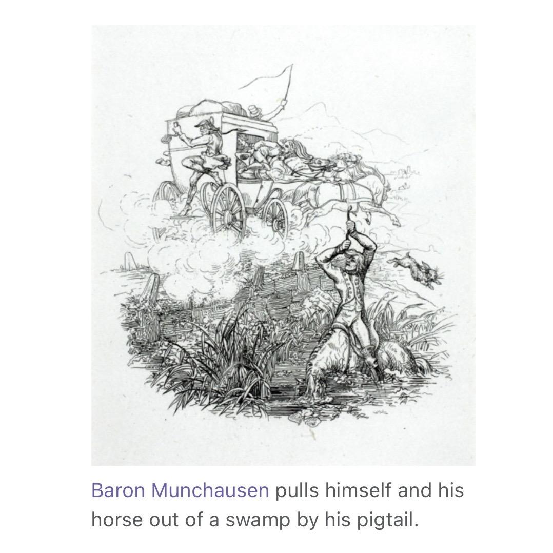Baron Munchausen pulls himself and his horse out of a swamp by his pigtail.