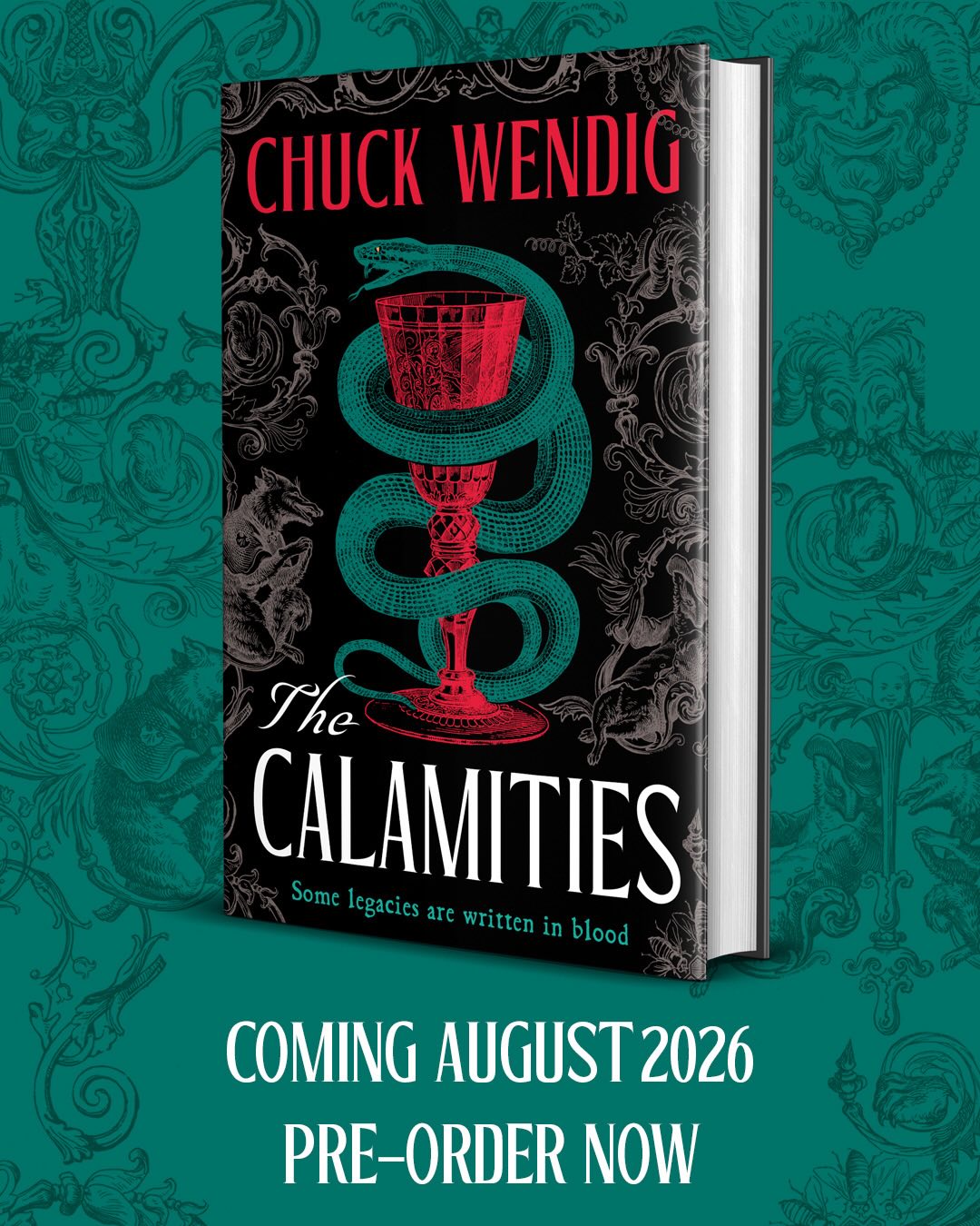 May be an image of ‎poster, book and ‎text that says '‎CHUCK WENDIG 勝 בש 通x The CALAMITIES Some legacies ATE written in blood COMING AUGUST 2026 PRE-ORDER NOW‎'‎‎