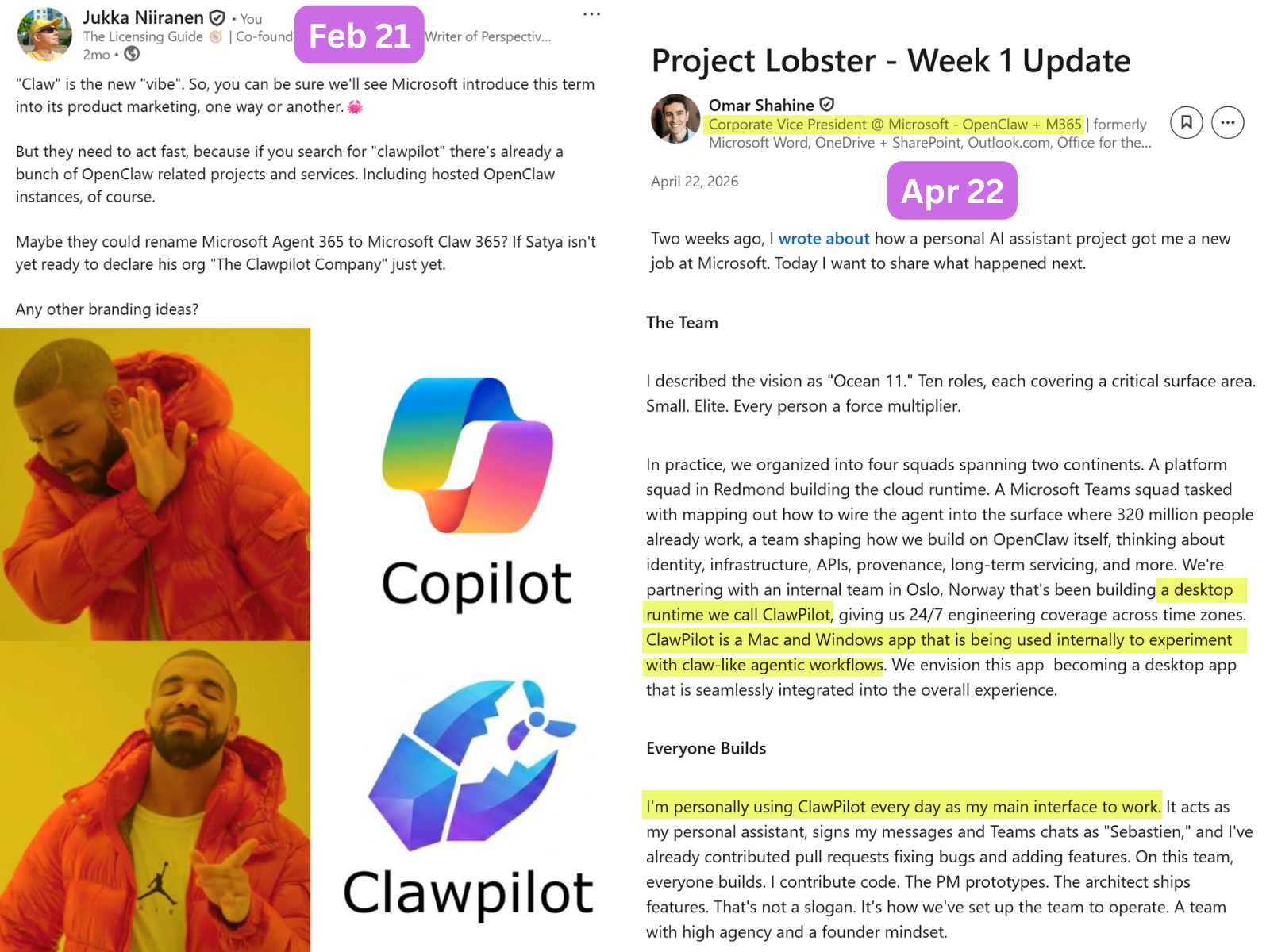 Right side: "Claw" is the new "vibe". So, you can be sure we'll see Microsoft introduce this term into its product marketing, one way or another.🦀 But they need to act fast, because if you search for "clawpilot" there's already a bunch of OpenClaw related projects and services. Including hosted OpenClaw instances, of course. Maybe they could rename Microsoft Agent 365 to Microsoft Claw 365? If Satya isn't yet ready to declare his org "The Clawpilot Company" just yet. Any other branding ideas? Drake meme pic with Copilot vs. Clawpilot. - Left side: Omar Shahine, Corporate Vice President @ Microsoft - OpenCalw + M365 In practice, we organized into four squads spanning two continents. A platform squad in Redmond building the cloud runtime. A Microsoft Teams squad tasked with mapping out how to wire the agent into the surface where 320 million people already work, a team shaping how we build on OpenClaw itself, thinking about identity, infrastructure, APIs, provenance, long-term servicing, and more. We're partnering with an internal team in Oslo, Norway that's been building a desktop runtime we call ClawPilot, giving us 24/7 engineering coverage across time zones. ClawPilot is a Mac and Windows app that is being used internally to experiment with claw-like agentic workflows. We envision this app  becoming a desktop app that is seamlessly integrated into the overall experience.