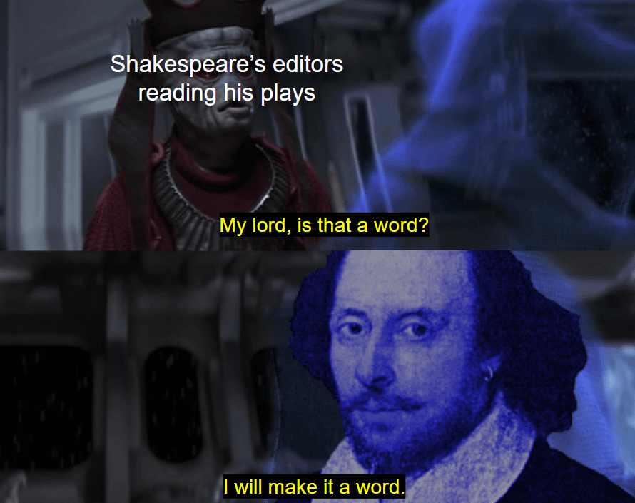 Bedroom, cold-blooded, fashionable, assassination...Shakespeare's editors reading his plays My lord, is that a word? I will make it a word.