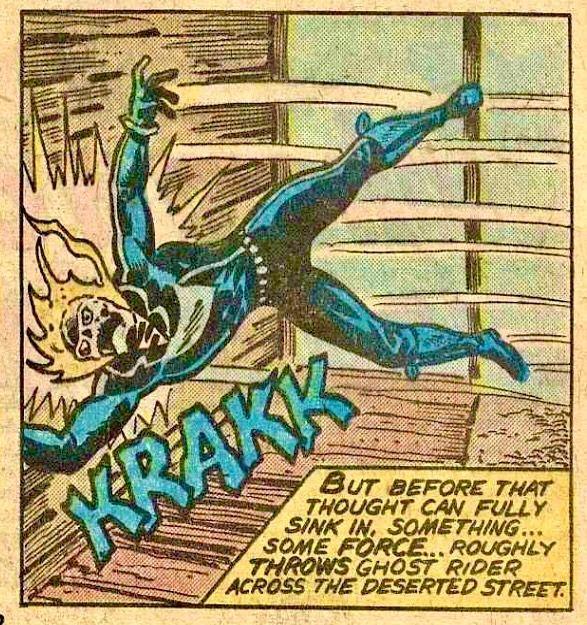 With a KRAKK sound effect, narration: " But before that thought can fully sink in, something...some FORCE...roughly THROWS Ghost Rider across the deserted street. 