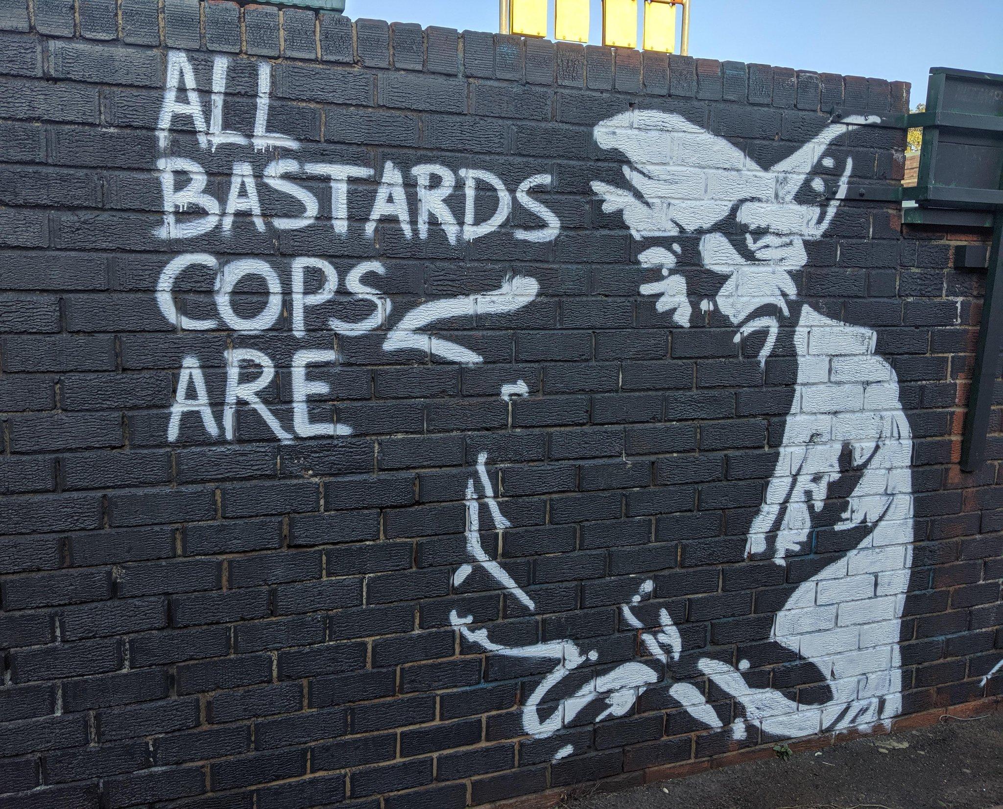"All Bastards Cops Are"