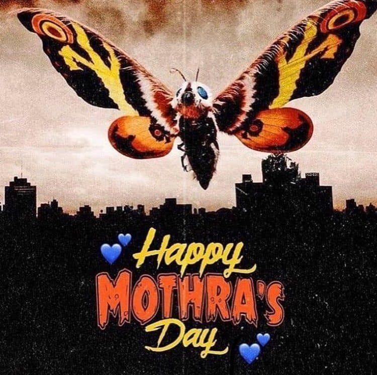 An image of the giant moth above a city silhouette with the caption, "Happy MOTHRA'S Day".
