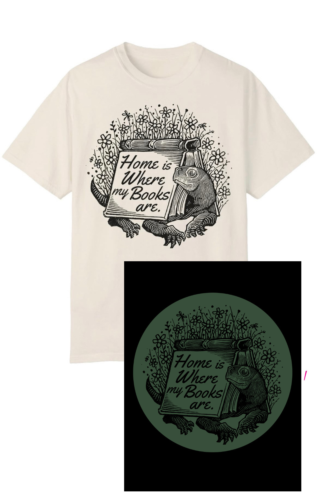 a hand-inked illustration of a turtle wearing a book saying "home is where my books are" in script, on both a sticker and a white t-shirt