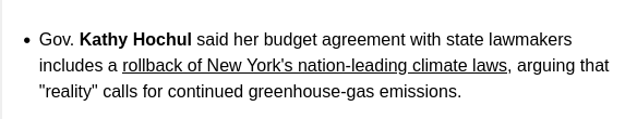 Gov. Kathy Hochul said her budget agreement with state lawmakers includes a rollback of New York's nation-leading climate laws, arguing that "reality" calls for continued greenhouse-gas emissions.