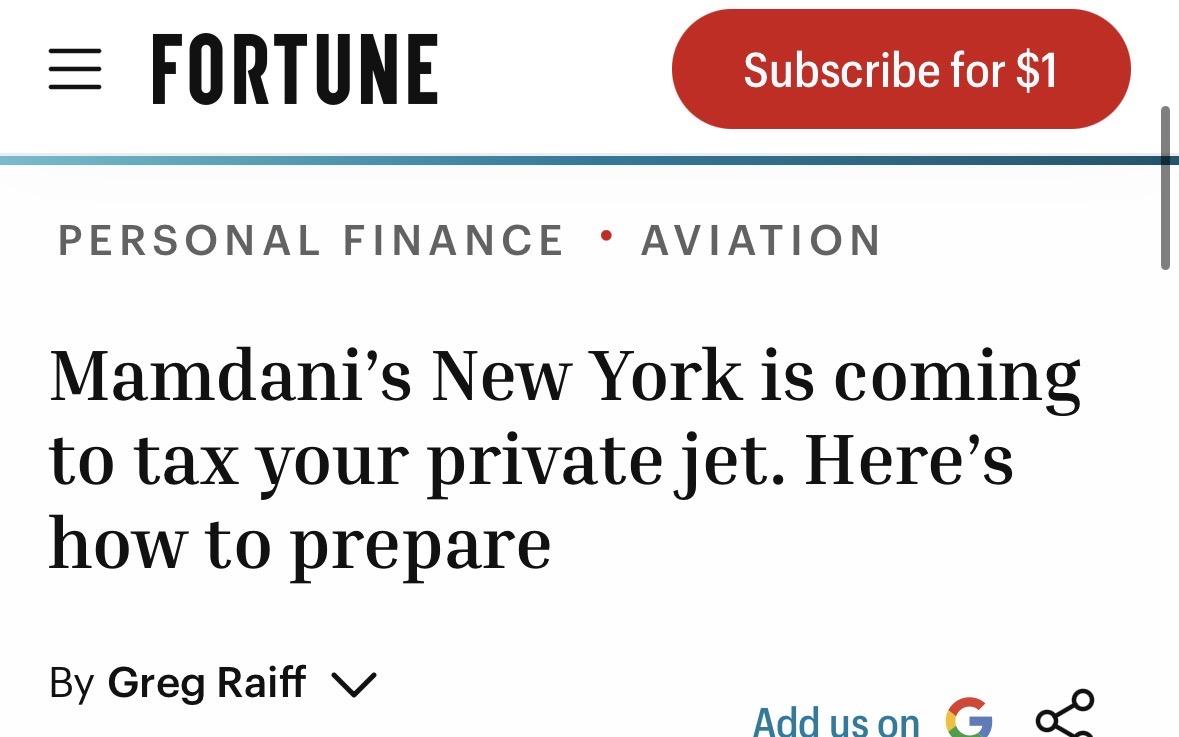 FORTUNE PERSONAL FINANCE • AVIATION Mamdani's New York is coming to tax your private jet. Here's how to prepare By Greg Raiff