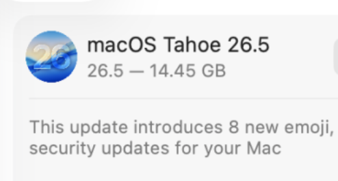 macOS Tahoe 26.5 update notice, weighting 14.45 GB with comment that it adds 8 new emoji